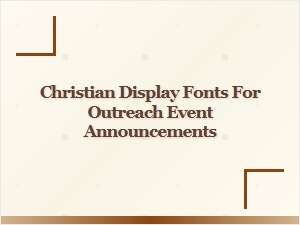 Dynamic Christian Display Fonts for Event Announcements