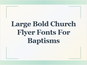Grand Baptism Fonts for Impactful Church Flyers